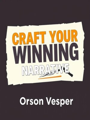 cover image of Craft Your Winning Narrative
